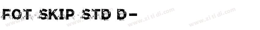 FOT Skip Std D字体转换